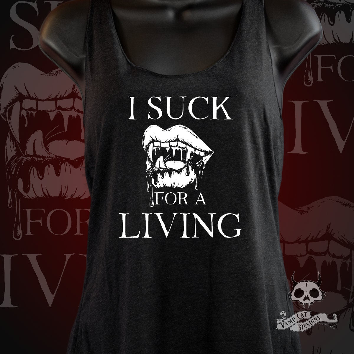 I Suck For A Living Tank Top-Gothic Tees-Vampire Graphic Art Shirt-Lust-Vampire Bloody Lips-Vampire Shirt-Adult Pun Shirt-Racer Back Tank